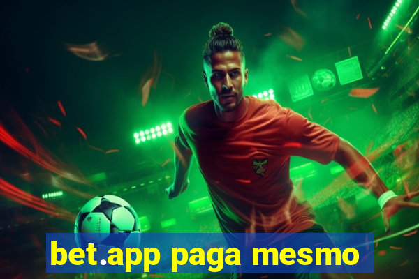 bet.app paga mesmo